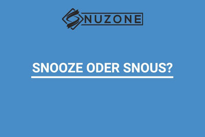 Snooze, Snous oder Snus. Die korrekte Bezeichnung